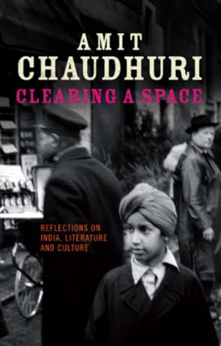 Beispielbild fr Clearing a Space: Reflections on India, Literature and Culture (Peter Lang Ltd.) zum Verkauf von SecondSale