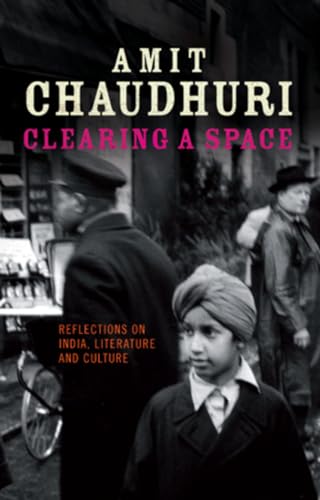 Stock image for Clearing a Space: Reflections on India, Literature and Culture (Peter Lang Ltd.) for sale by SecondSale