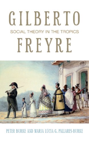 Gilberto Freyre: Social Theory in the Tropics (Peter Lang Ltd.) (9781906165048) by Burke, Peter; Pallares-Burke, Maria LÃºcia G.