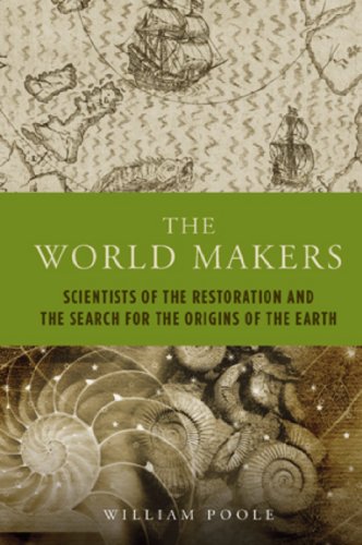 9781906165086: The World Makers: Scientists of the Restoration and the Search for the Origins of the Earth: 15 (Peter Lang Ltd.)