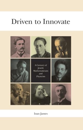 Stock image for Driven to Innovate: A Century of Jewish Mathematicians and Physicists (Peter Lang Ltd.) for sale by Books From California