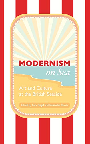Imagen de archivo de Modernism on Sea: Art and Culture at the British Seaside (2) (Peter Lang Ltd.) a la venta por WorldofBooks