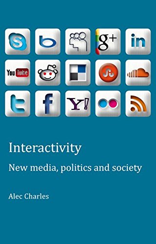 Imagen de archivo de Interactivity: New media, politics and society: 6 (Peter Lang Ltd.) a la venta por WorldofBooks