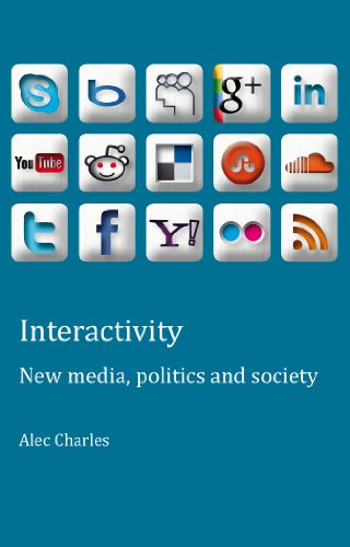 Stock image for Interactivity: New Media, Politics and Society for sale by ThriftBooks-Atlanta