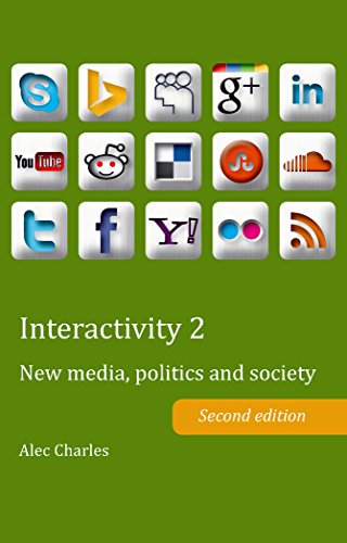 Imagen de archivo de Interactivity 2: New Media, Politics and Society- Second Edition a la venta por ThriftBooks-Atlanta