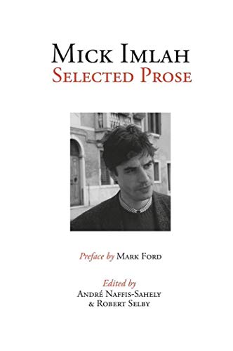 Imagen de archivo de Mick Imlah: Selected Prose: 41 (Peter Lang Ltd.) a la venta por WorldofBooks