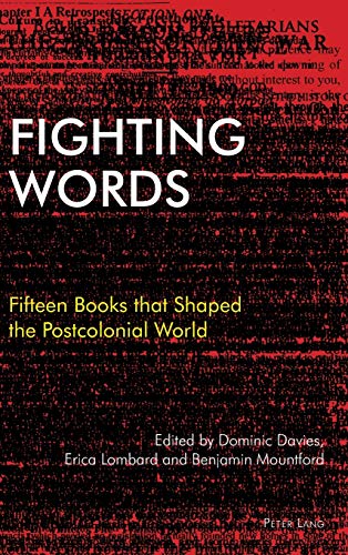 Stock image for Fighting Words: Fifteen Books that Shaped the Postcolonial World (Race and Resistance Across Borders in the Long Twentieth Century) for sale by Brook Bookstore