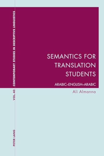 9781906165581: Semantics for Translation Students: Arabic-English-Arabic (40) (Contemporary Studies in Descriptive Linguistics)