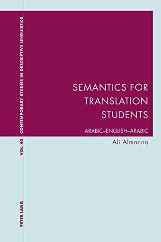 Stock image for Semantics for Translation Students ArabicEnglishArabic 40 Contemporary Studies in Descriptive Linguistics for sale by PBShop.store US