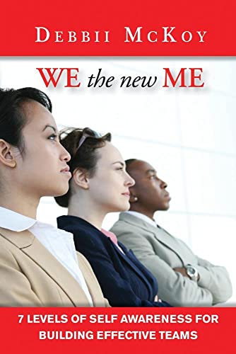 Beispielbild fr We the New Me, 7 Levels of Self Awareness for Building Effective Teams zum Verkauf von HALCYON BOOKS