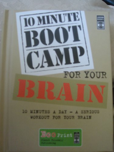 Imagen de archivo de 10 MINUTE BOOT CAMP FOR YPUR BRAIN a la venta por Better World Books