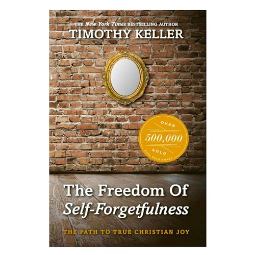 Stock image for The Freedom of Self Forgetfulness: The Path to True Christian Joy for sale by SecondSale