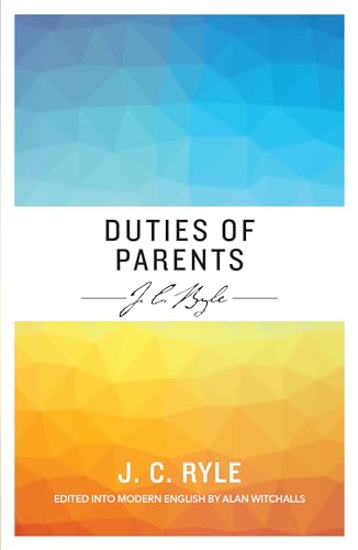 Beispielbild fr Duties of Parents - Edited and Updated into Modern English zum Verkauf von Better World Books