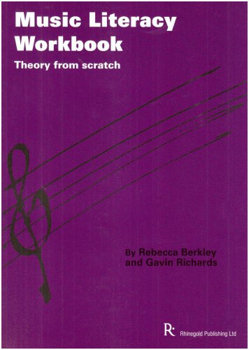 Music Literacy Workbook (v. 1) (9781906178000) by Rebecca Berkley; Gavin Richards