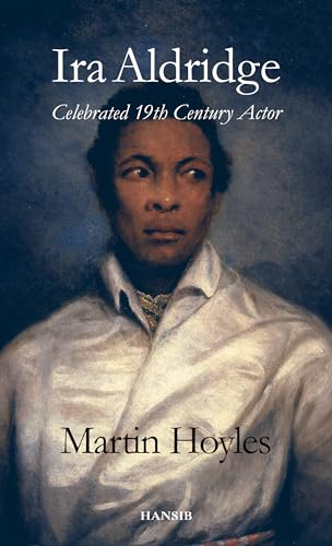 Stock image for Ira Aldridge: Celebrated 19th Century Actor for sale by WorldofBooks