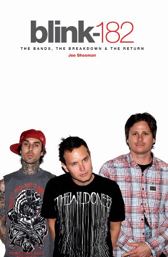 Beispielbild fr Blink 182: The Bands, The Breakdown & The Return zum Verkauf von WorldofBooks