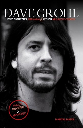 Imagen de archivo de Dave Grohl - Foo Fighters, Nirvana & Other Misadventures a la venta por WorldofBooks