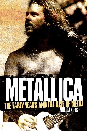 Imagen de archivo de Metallica: The Early Years and the Rise of Metal a la venta por HPB-Emerald