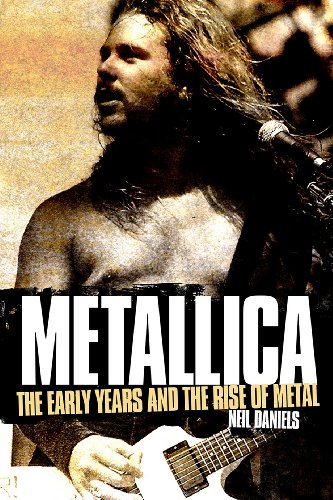 Stock image for Metallica: The Early Years and the Rise of Metal for sale by HPB-Emerald