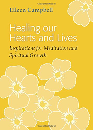 9781906192242: Healing Our Hearts and Lives: Inspirations for Meditation and Spiritual Growth