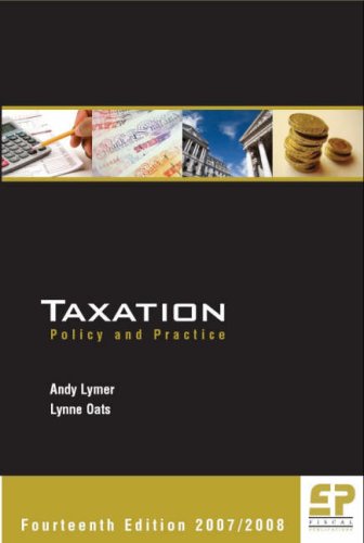 Imagen de archivo de Taxation 2007/2008: Policy & Practice (Taxation - Policy and Practice 2007-2008) a la venta por MusicMagpie