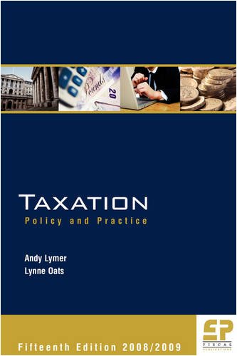 Imagen de archivo de Taxation: Policy and Practice: 2008/09 a la venta por THE SAINT BOOKSTORE