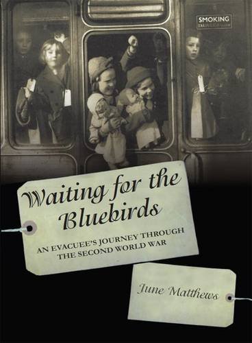 Imagen de archivo de Waiting for the Bluebirds: An Evacuee's Journey Through the Second World War a la venta por WorldofBooks