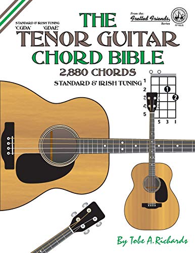 Beispielbild fr The Tenor Guitar Chord Bible: Standard and Irish Tuning 2,880 Chords (Fretted Friends) zum Verkauf von GF Books, Inc.