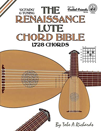 Beispielbild fr The Renaissance Lute Chord Bible: G Tuning 1,728 Chords (Fretted Friends) zum Verkauf von WorldofBooks