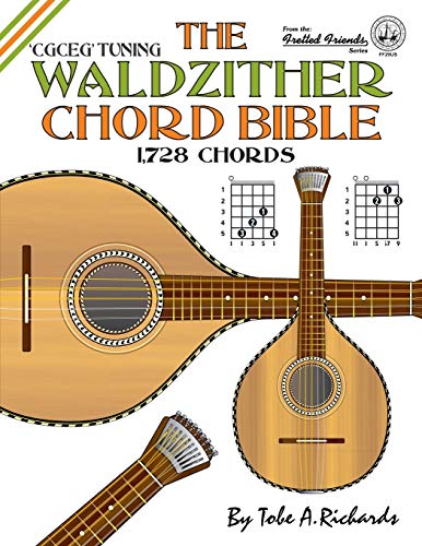 Imagen de archivo de The Waldzither Chord Bible: CGCEG Standard C Tuning (Fretted Friends) a la venta por GF Books, Inc.