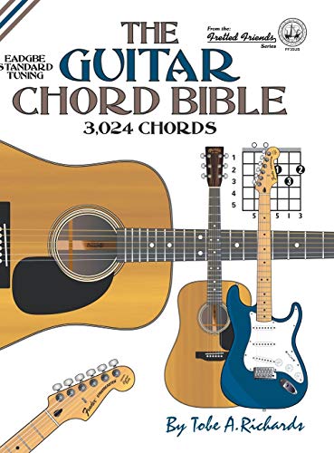 

The Guitar Chord Bible: Standard Tuning 3,024 Chords (FFHB35) (Fretted Friends)