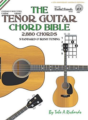 Beispielbild fr The Tenor Guitar Chord Bible Standard and Irish Tuning 2,880 Chords FFHB16 Fretted Friends zum Verkauf von PBShop.store US