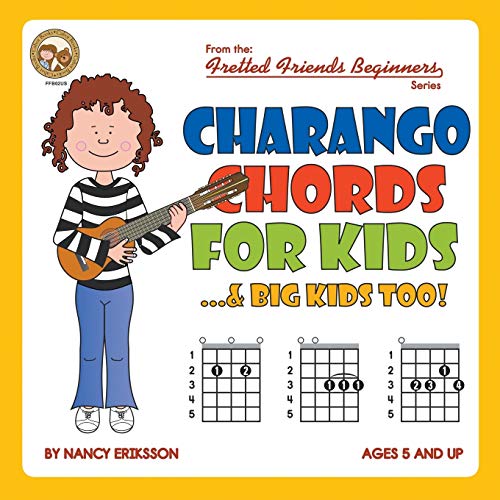 Imagen de archivo de Charango Chords for Kids.& Big Kids Too! (Fretted Friends Beginners) a la venta por Idaho Youth Ranch Books