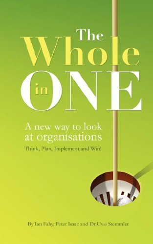 Whole in One a New Way to Look at Organisations