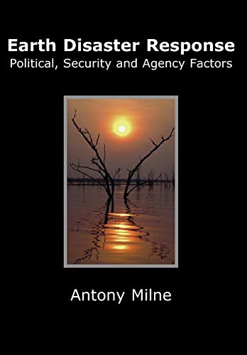 Stock image for Earth Disaster Response - Political, Security and Agency Factors for sale by AwesomeBooks