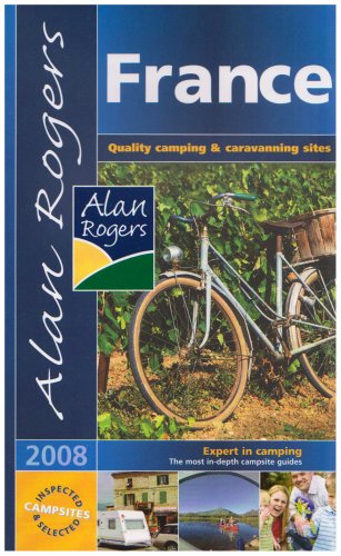 Stock image for France: Quality Camping and Caravanning Sites (Alan Rogers Guides) for sale by WorldofBooks