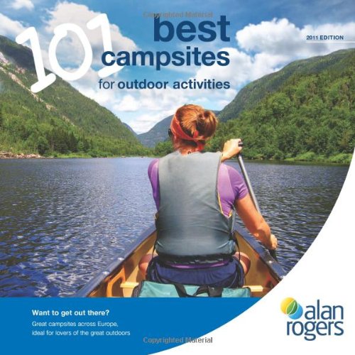 Beispielbild fr Alan Rogers 101 Best Campsites for Outdoor Activities 2011 zum Verkauf von WorldofBooks