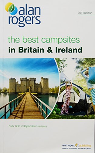 Stock image for Alan Rogers the Best Campsites in Britain & Ireland 2011 for sale by WorldofBooks