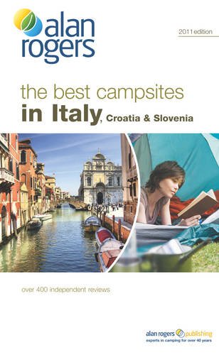 Beispielbild fr Alan Rogers the Best Campsites in Italy, Croatia & Slovenia 2011 (Alan Rogers Guides) zum Verkauf von AwesomeBooks