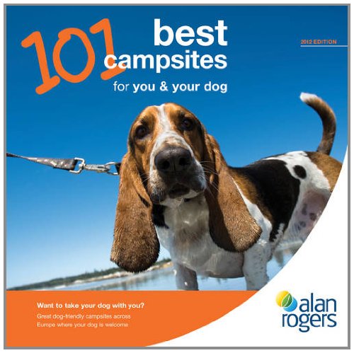 9781906215637: 101 Best Campsites for You & Your Dog 2012