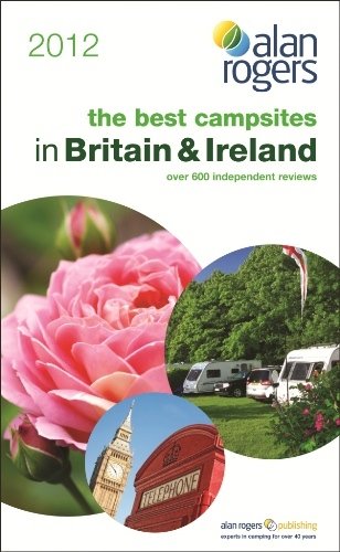 Stock image for Best Campsites in Britain & Ireland 2012 (Alan Rogers Guides) for sale by WorldofBooks