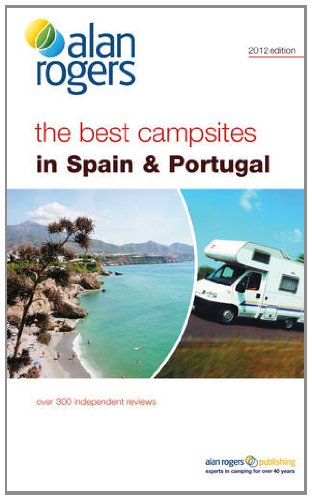 Beispielbild fr Best Campsites in Spain & Portugal 2012 (Alan Rogers Guides) zum Verkauf von WorldofBooks