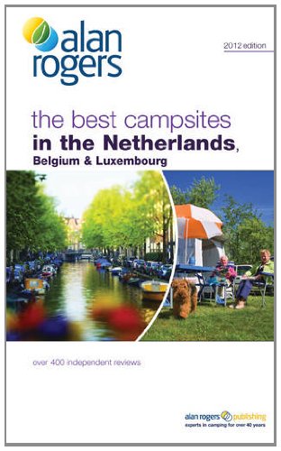 9781906215828: Best Campsites in Netherlands, Belgium & Luxembourg 2012 (Alan Rogers Guides)