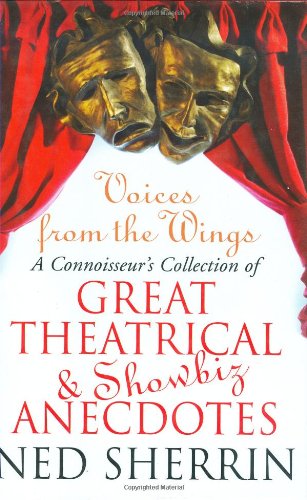 Beispielbild fr Voices from the Wings: A Connoisseur's Collection of Great Theatrical and Showbiz Anecdotes zum Verkauf von WorldofBooks