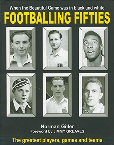 Beispielbild fr Footballing Fifties: When the Beautiful Game was in black and white zum Verkauf von AwesomeBooks