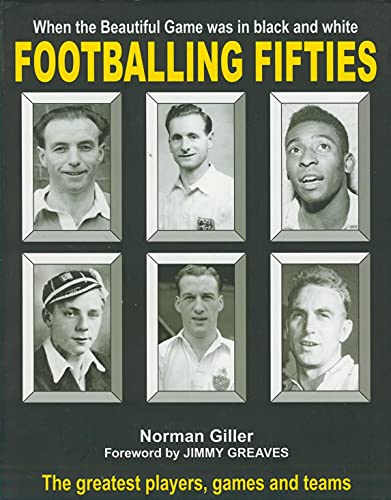 Imagen de archivo de Footballing Fifties: When the Beautiful Game was in black and white a la venta por WorldofBooks