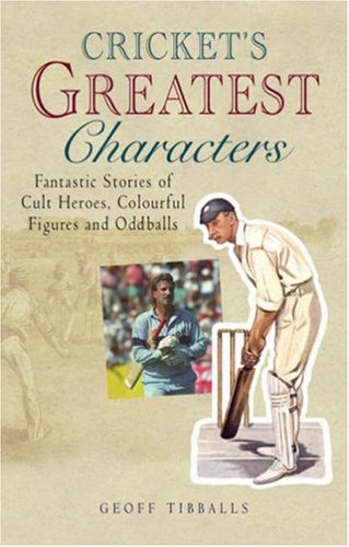 Stock image for Cricket's Greatest Characters for sale by WorldofBooks