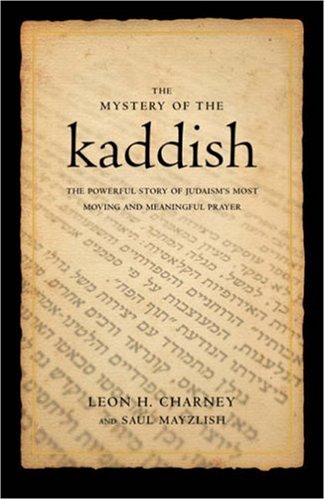 Stock image for Mystery of the Kaddish: Judaisms Most Moving and Meaningful Prayer for sale by Greener Books