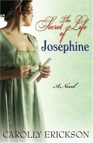 Imagen de archivo de The Secret Life of Josephine: Napoleon's Bird of Paradise: A Novel a la venta por WorldofBooks