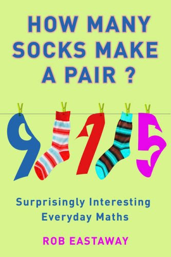 Beispielbild fr How Many Socks Make a Pair?: Surprisingly Interesting Everyday Maths zum Verkauf von WorldofBooks